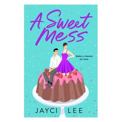 "A Sweet Mess" - "" ("Lee Jayci")(Paperback)