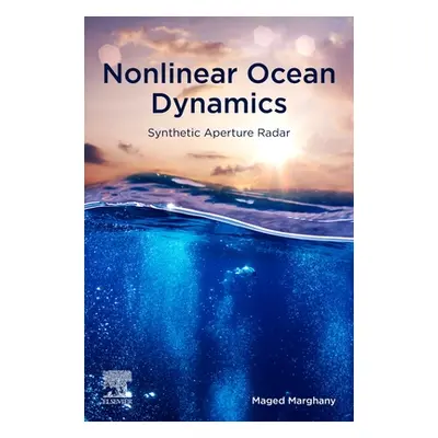 "Nonlinear Ocean Dynamics: Synthetic Aperture Radar" - "" ("Marghany Maged")(Paperback)