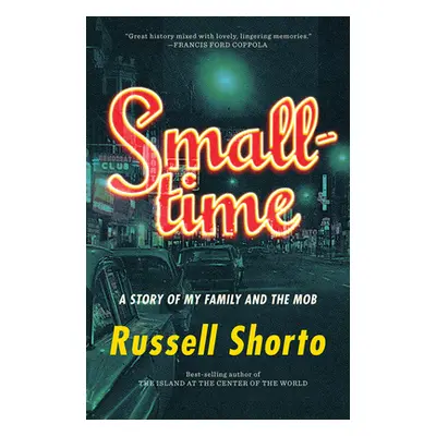 "Smalltime: A Story of My Family and the Mob" - "" ("Shorto Russell")(Pevná vazba)