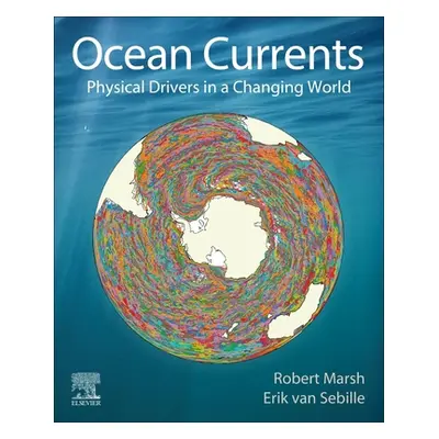 "Ocean Currents: Physical Drivers in a Changing World" - "" ("Marsh Robert")(Paperback)