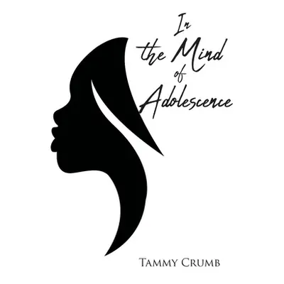 "In the Mind of Adolescence" - "" ("Crumb Tammy")(Paperback)