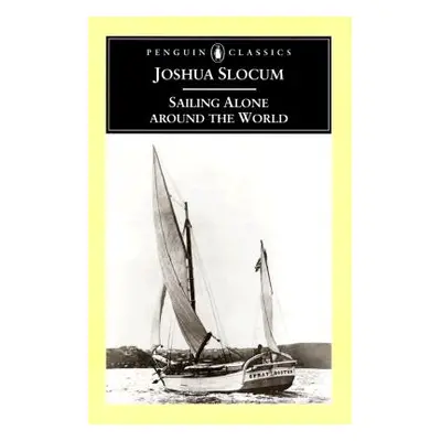 "Sailing Alone Around the World" - "" ("Slocum Joshua")(Paperback)