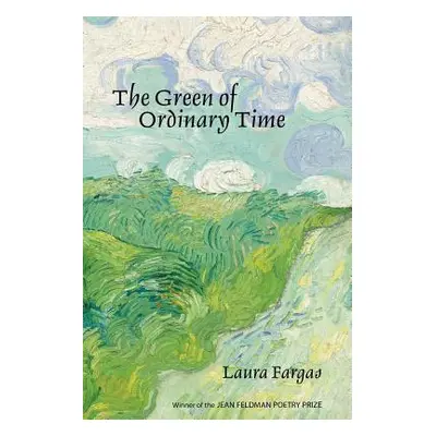 "The Green of Ordinary Time" - "" ("Fargas Laura")(Paperback)