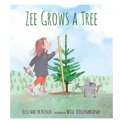 "Zee Grows a Tree" - "" ("Rusch Elizabeth")(Pevná vazba)