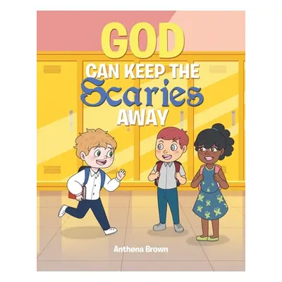 "God Can Keep the Scaries Away" - "" ("Brown Anthena")(Paperback)