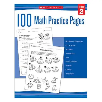 "100 Math Practice Pages: Grade 2" - "" ("Scholastic")(Paperback)