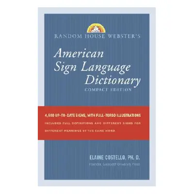 "Random House Webster's American Sign Language Dictionary: Compact Edition" - "" ("Costello Elai