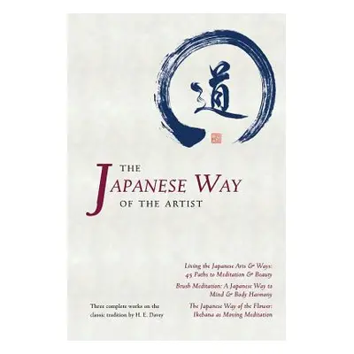 "The Japanese Way of the Artist: Living the Japanese Arts & Ways, Brush Meditation, The Japanese