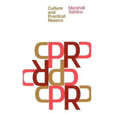 "Culture and Practical Reason" - "" ("Sahlins Marshall")(Paperback)