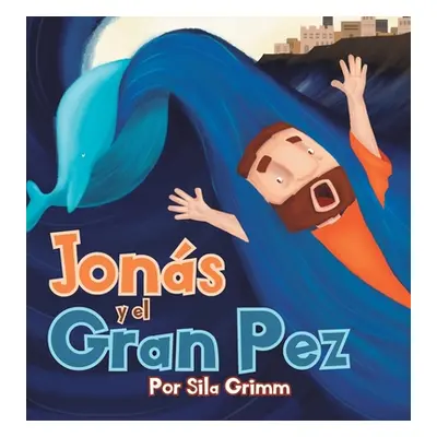 "Jons y el Gran Pez" - "" ("Grimm Sila")(Pevná vazba)