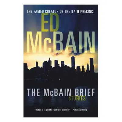 "The McBain Brief: Stories" - "" ("McBain Ed")(Paperback)