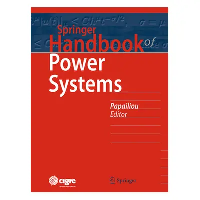 "Springer Handbook of Power Systems" - "" ("Papailiou Konstantin O.")(Pevná vazba)