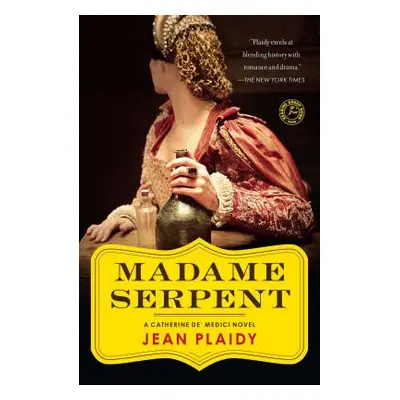 "Madame Serpent: A Catherine De' Medici Novel" - "" ("Plaidy Jean")(Paperback)