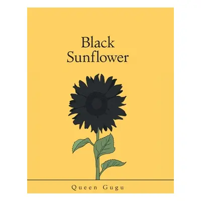 "Black Sunflower" - "" ("Gugu Queen")(Pevná vazba)