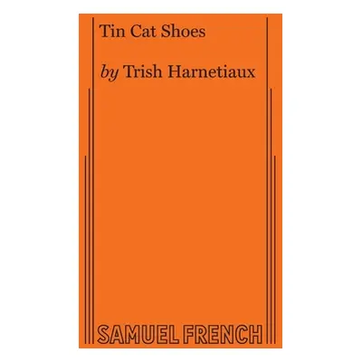 "Tin Cat Shoes" - "" ("Harnetiaux Trish")(Paperback)