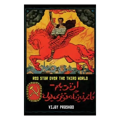 "Red Star over the Third World" - "" ("Prashad Viajy")(Paperback)