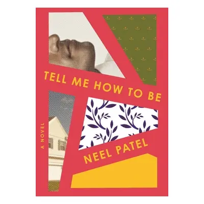 "Tell Me How to Be" - "" ("Patel Neel")(Pevná vazba)