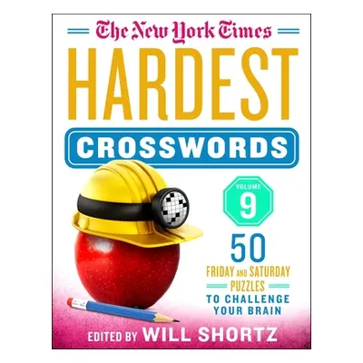 "The New York Times Hardest Crosswords Volume 9: 50 Friday and Saturday Puzzles to Challenge You