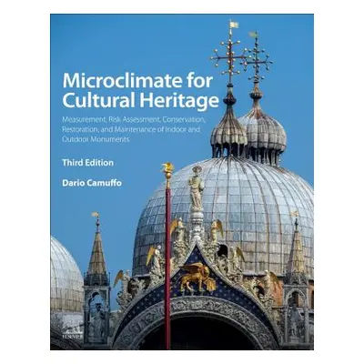 "Microclimate for Cultural Heritage: Measurement, Risk Assessment, Conservation, Restoration, an