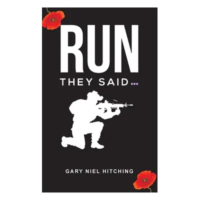 "Run They Said..." - "" ("Hitching Gary Niel")(Paperback)