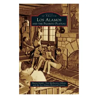 "Los Alamos and the Pajarito Plateau" - "" ("Snyder Sharon")(Pevná vazba)