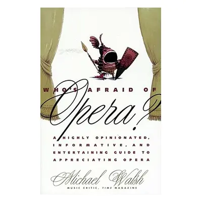 "Who's Afraid of Opera?" - "" ("Walsh Michael")(Paperback)