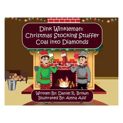 "Dink Winkleman: Christmas Stocking Stuffer - Coal Into Diamonds" - "" ("Brown Daniel R.")(Paper