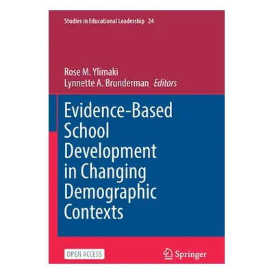 "Evidence-Based School Development in Changing Demographic Contexts" - "" ("Ylimaki Rose M.")(Pa