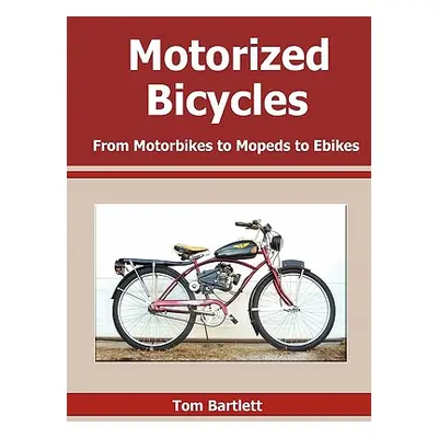 "Motorized Bicycles" - "" ("Bartlett Tom")(Paperback)