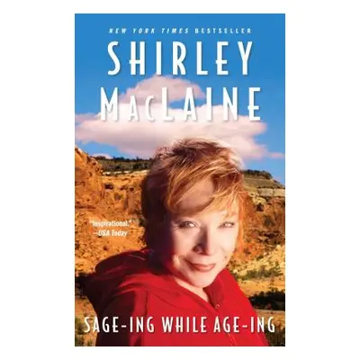 "Sage-Ing While Age-Ing" - "" ("MacLaine Shirley")(Paperback)