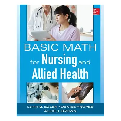 "Basic Math for Nursing and Allied Health" - "" ("Brown Alice")(Paperback)