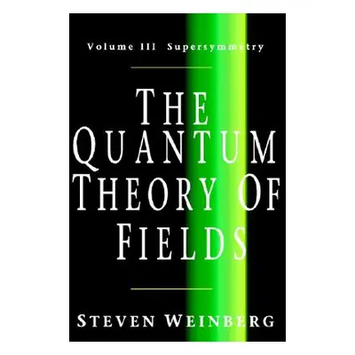 "The Quantum Theory of Fields v3" - "" ("Weinberg Steven")(Paperback)