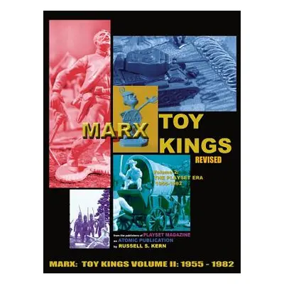 "Marx Toy Kings Volume II" - "" ("Kern Russell S.")(Paperback)