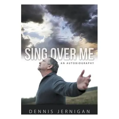 "Sing Over Me" - "" ("Jernigan Dennis")(Paperback)