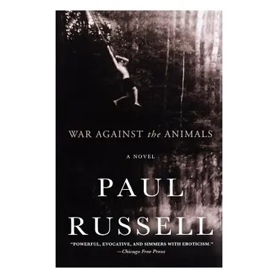 "War Against the Animals" - "" ("Russell Paul")(Paperback)