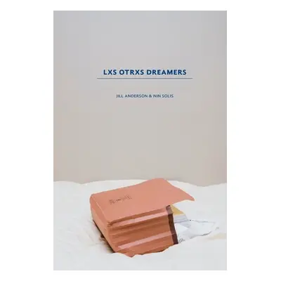 "Lxs Otrxs Dreamers" - "" ("Solis Nin")(Paperback)