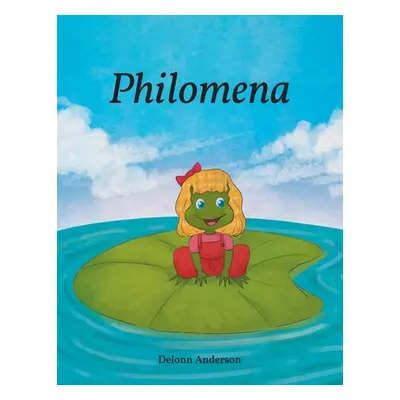 "Philomena" - "" ("Anderson Delonn")(Paperback)