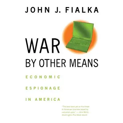 "War by Other Means: Economic Espionage in America" - "" ("Fialka John J.")(Paperback)