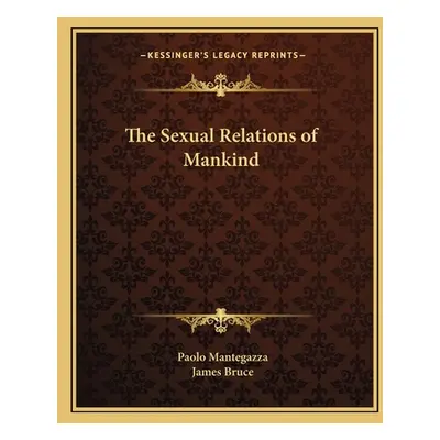 "The Sexual Relations of Mankind" - "" ("Mantegazza Paolo")(Paperback)