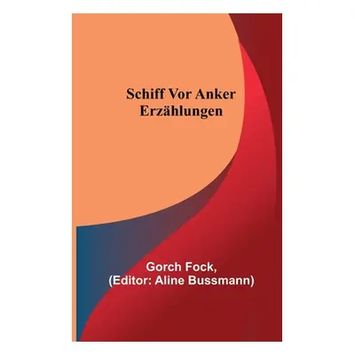 "Schiff vor Anker: Erzhlungen" - "" ("Fock Gorch")(Paperback)