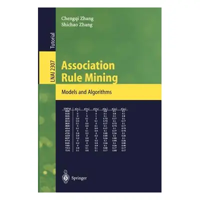 "Association Rule Mining: Models and Algorithms" - "" ("Zhang Chengqi")(Paperback)