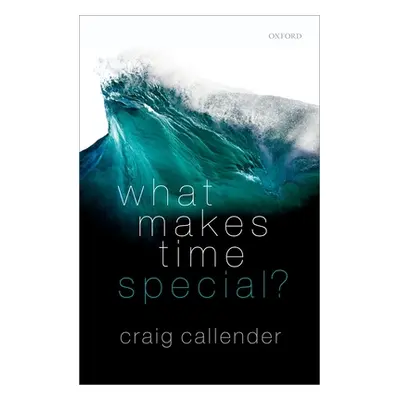 "What Makes Time Special?" - "" ("Callender Craig")(Pevná vazba)