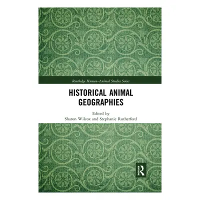 "Historical Animal Geographies" - "" ("Wilcox Sharon")(Paperback)