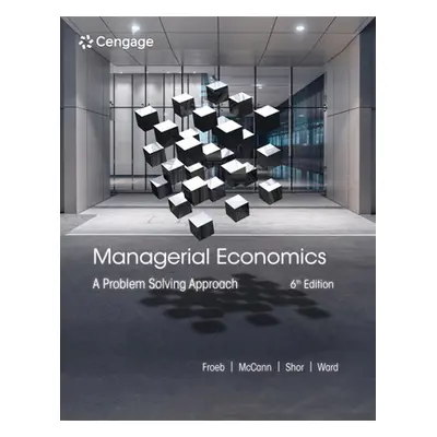 "Managerial Economics: A Problem Solving Approach" - "" ("Froeb Luke M.")(Paperback)