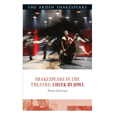 "Shakespeare in the Theatre: Cheek by Jowl" - "" ("Kirwan Peter")(Paperback)