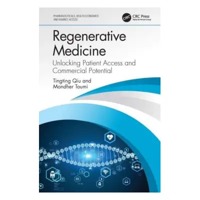 "Regenerative Medicine: Unlocking Patient Access and Commercial Potential" - "" ("Qiu Tingting")