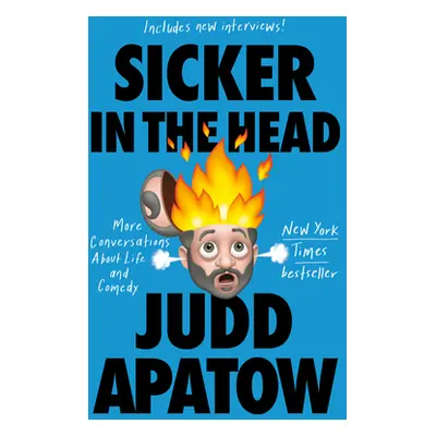 "Sicker in the Head: More Conversations about Life and Comedy" - "" ("Apatow Judd")(Paperback)