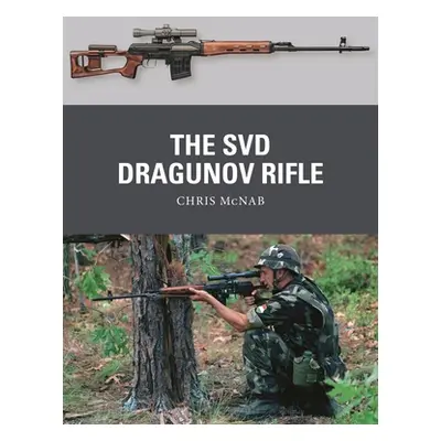 "The Svd Dragunov Rifle" - "" ("McNab Chris")(Paperback)