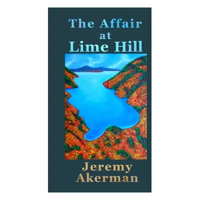 "The Affair at Lime Hill" - "" ("Akerman Jeremy")(Paperback)