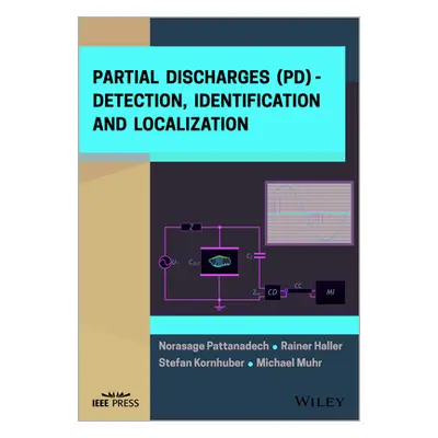 "Partial Discharges (Pd): Detection, Identification and Localization" - "" ("Haller Rainer")(Pev